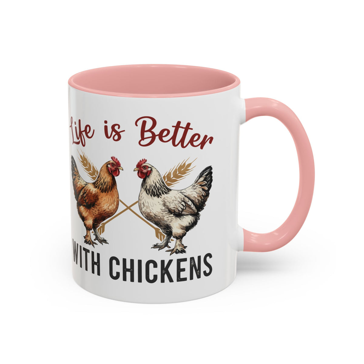 Funny Chicken Lover Coffee Mug "Life is Better with Chickens" Accent Mug (11/15oz)