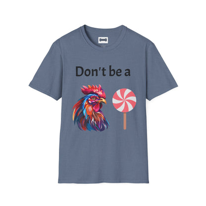 T-Shirt: "Don't Be a Cock Sucker"