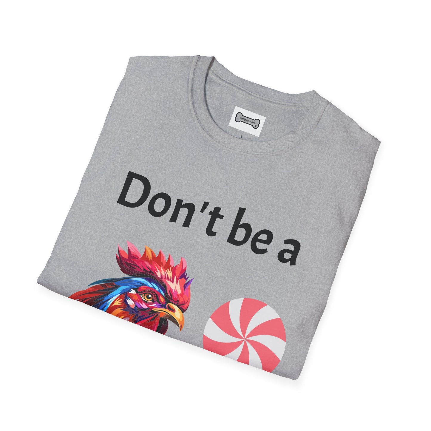T-Shirt: "Don't Be a Cock Sucker"