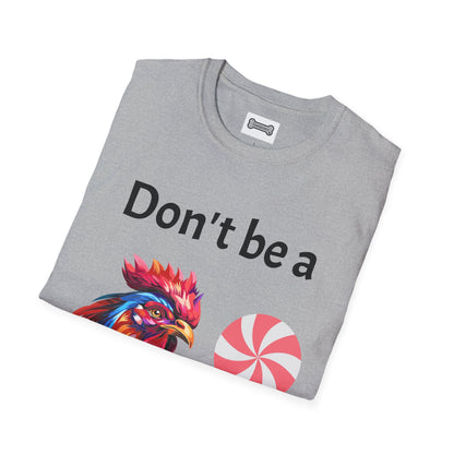 T-Shirt: "Don't Be a Cock Sucker"