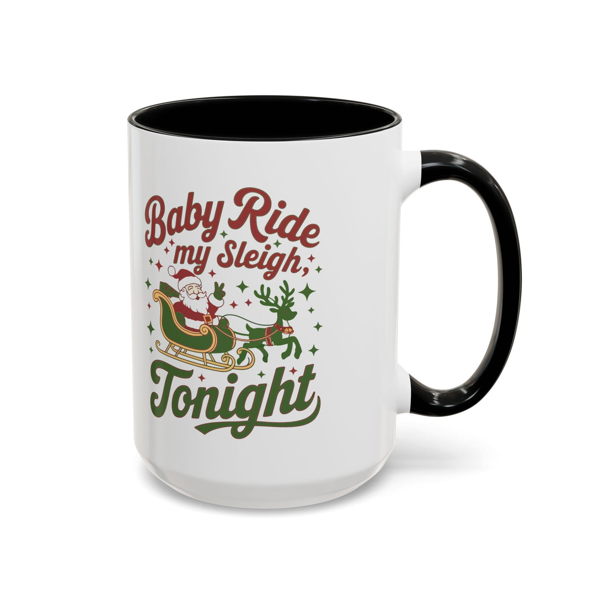 Mug  'Baby ride my sleigh tonight' Christmas (11oz/15oz)