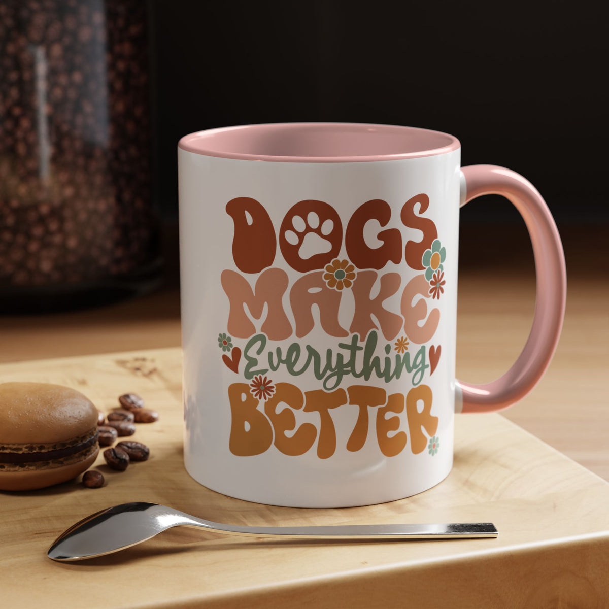 Coffee Mug 'Dogs Make Everything Better' Funny (11oz/15oz)