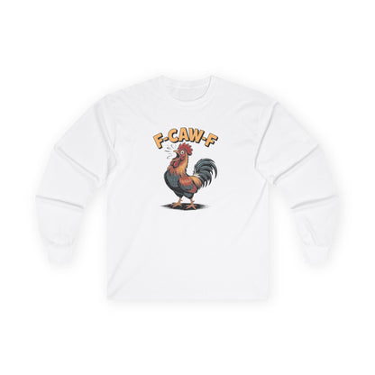 Long Sleeve: 'F-Caw-F'