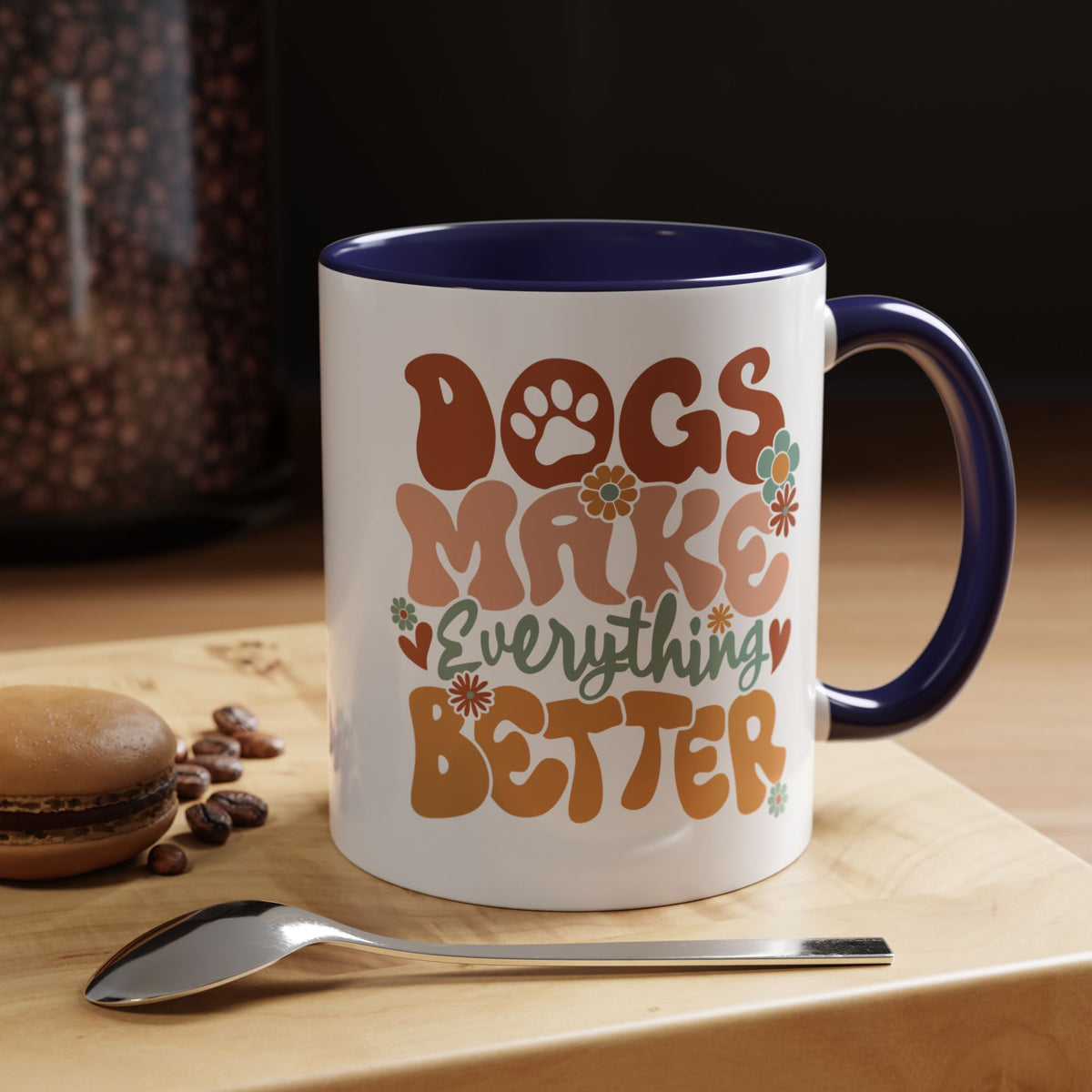 Coffee Mug 'Dogs Make Everything Better' Funny (11oz/15oz)
