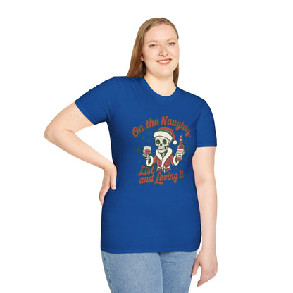 Christmas Unisex T-Shirt 'On the Naughty List and Loving It' Funny Holiday Shirt