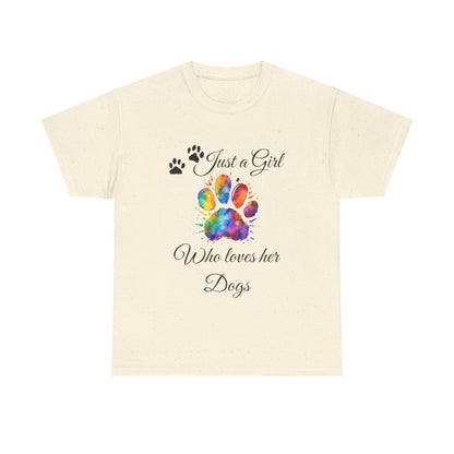T-Shirt: "Just a girl who loves her dogs"