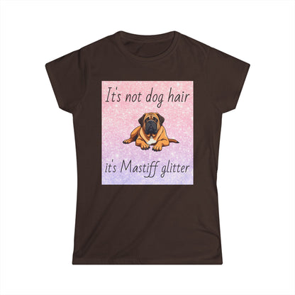 T-Shirt: "It's not dog hair it's Mastiff glitter"