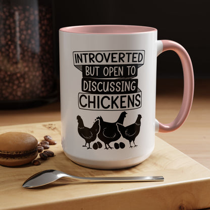Funny Chicken Lover Coffee Mug "Introverted But Open To Discussing Chickens" Accent Mug (11/15oz)