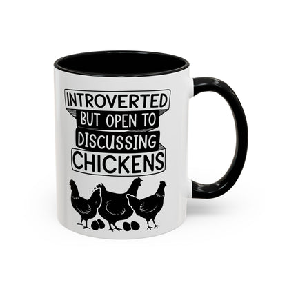Funny Chicken Lover Coffee Mug "Introverted But Open To Discussing Chickens" Accent Mug (11/15oz)