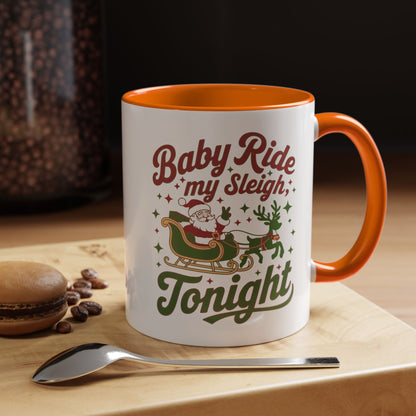 Mug  'Baby ride my sleigh tonight' Christmas (11oz/15oz)
