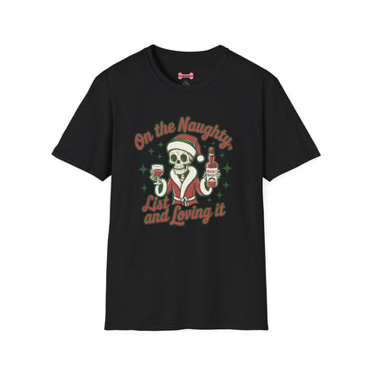 Christmas Unisex T-Shirt 'On the Naughty List and Loving It' Funny Holiday Shirt