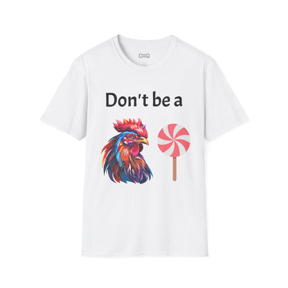 T-Shirt: "Don't Be a Cock Sucker"