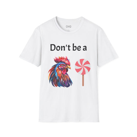 T-Shirt: "Don't Be a Cock Sucker"