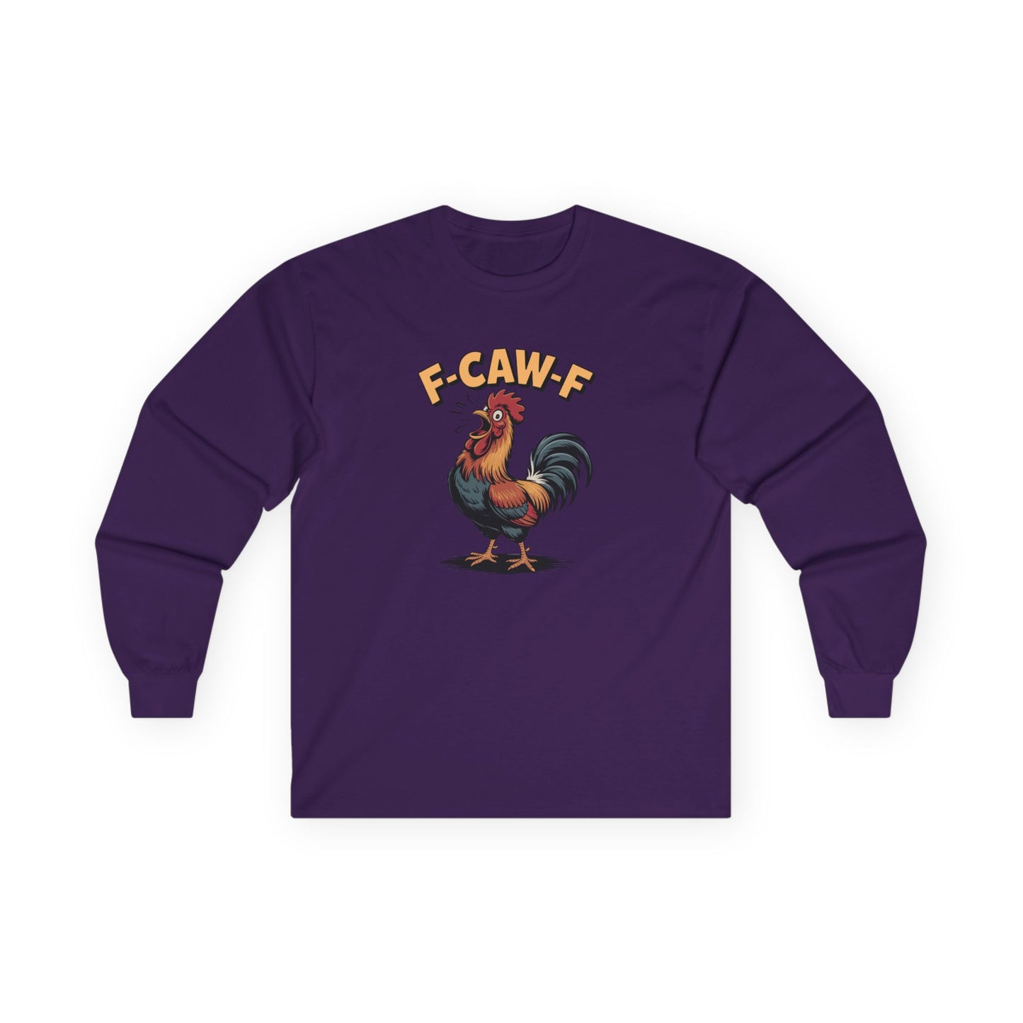 Long Sleeve: 'F-Caw-F'