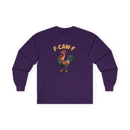 Long Sleeve: 'F-Caw-F'