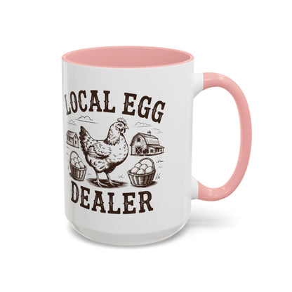 Coffee/Tea Mug: "Local Egg Dealer" (11oz/15oz)