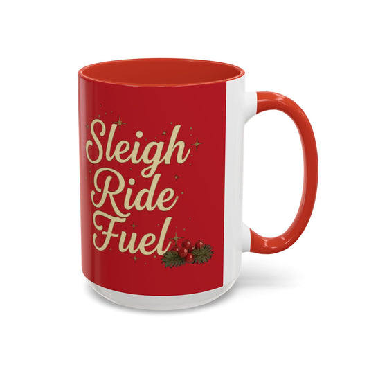Festive 'Sleigh Ride Fuel' Coffee Holiday Mug (11oz/15oz)