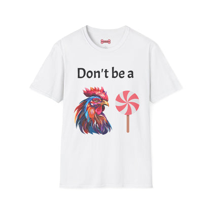 T-Shirt: "Don't Be a Cock Sucker"