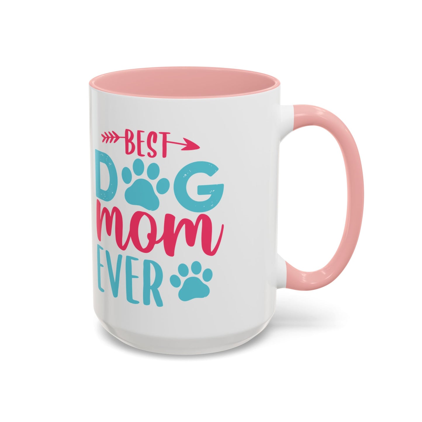 Coffee/Tea Mug: "Best Dog Mom Ever"