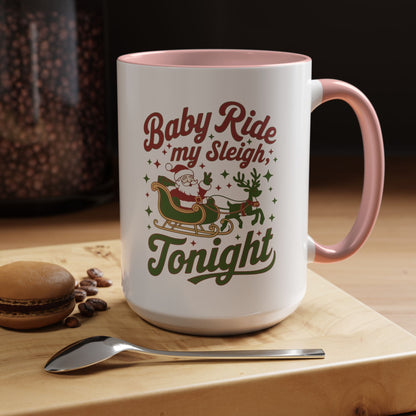 Mug  'Baby ride my sleigh tonight' Christmas (11oz/15oz)