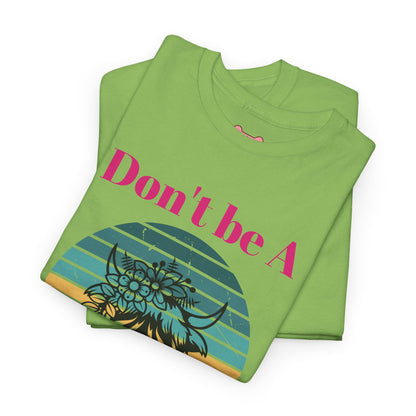 T-Shirt: "Don't be a salty Heifer"