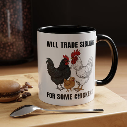 Funny Chicken Lover Coffee Mug "Will Trade Siblings For Some Chickens" (11/15oz)