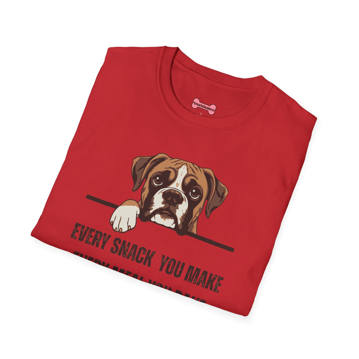 T-Shirt 'Every Snack you make - Boxer' Funny Shirt Boxer Dog Lover Tee