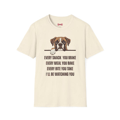 T-Shirt 'Every Snack you make - Boxer' Funny Shirt Boxer Dog Lover Tee