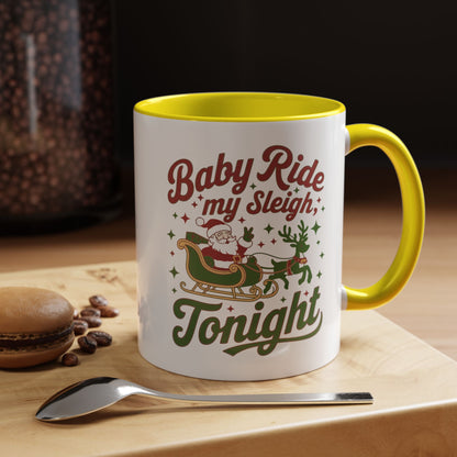 Mug  'Baby ride my sleigh tonight' Christmas (11oz/15oz)