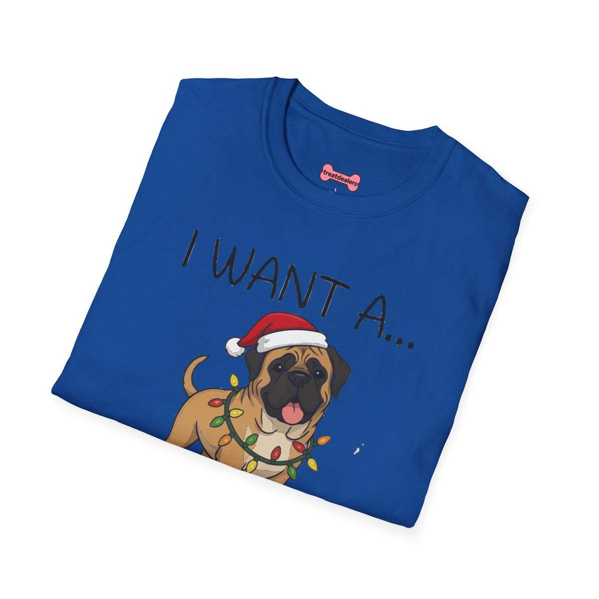 Christmas Unisex T-Shirt 'I want a English Mastiff for Christmas' Funny Holiday Shirt