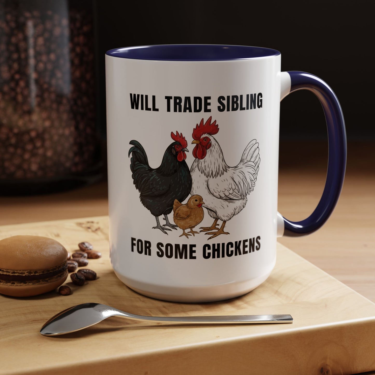 Funny Chicken Lover Coffee Mug "Will Trade Siblings For Some Chickens" (11/15oz)