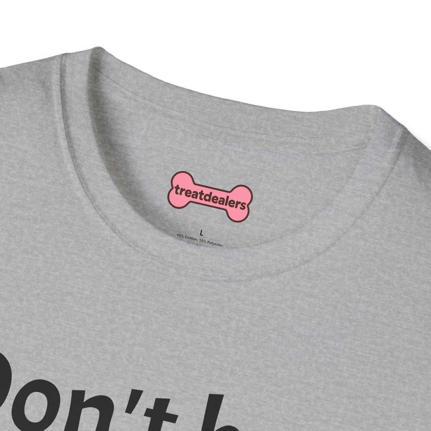 T-Shirt: "Don't Be a Cock Sucker"