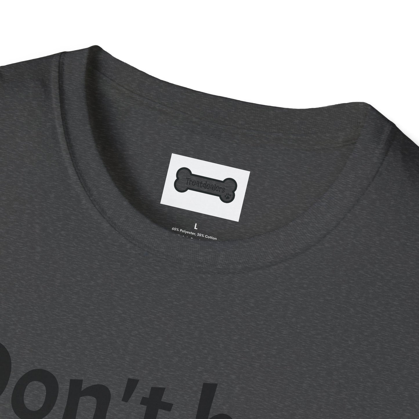 T-Shirt: "Don't Be a Cock Sucker"