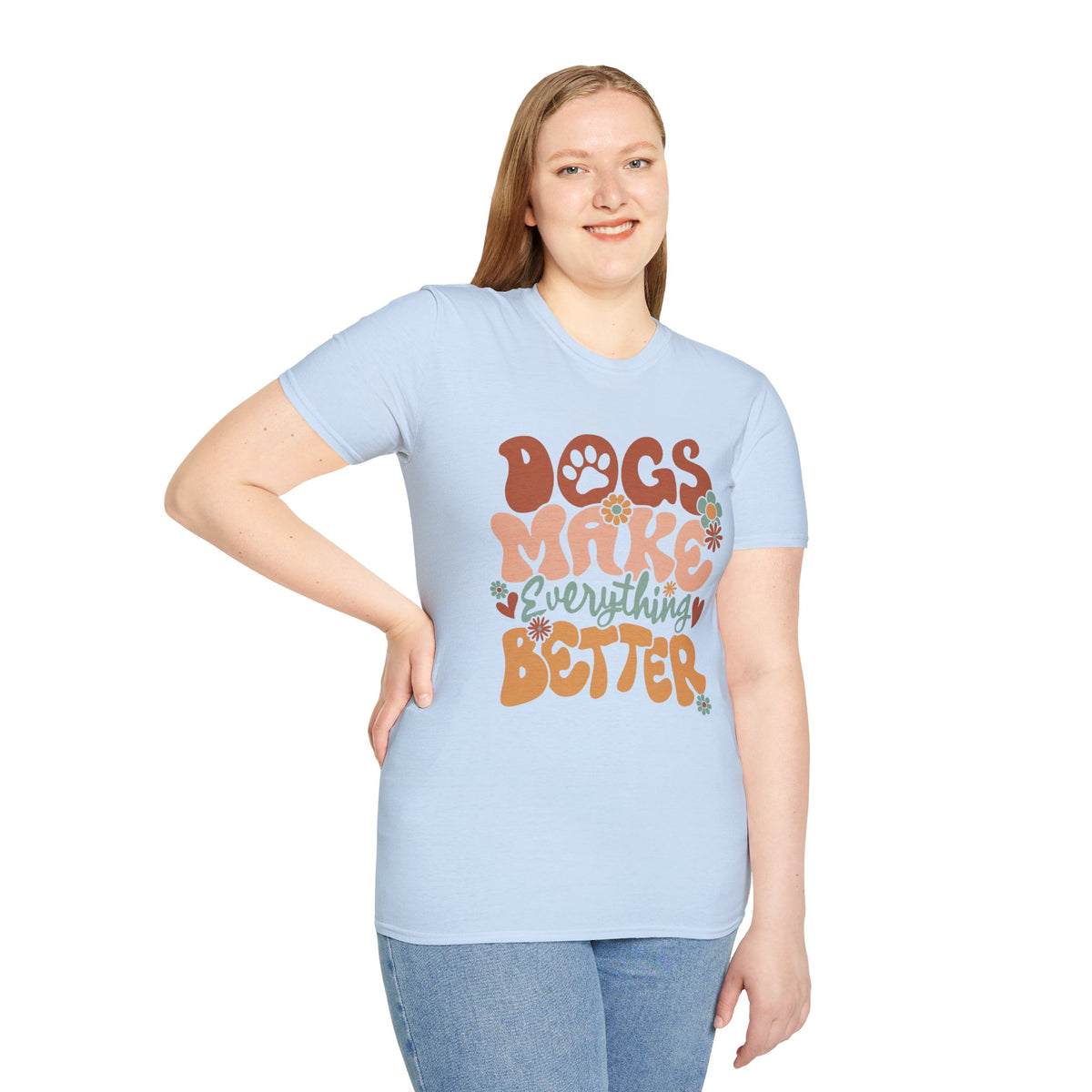 Unisex T-Shirt 'Dogs Make Everything Better' Funny Shirt Dog Lover Tee