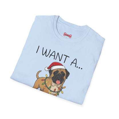 Christmas Unisex T-Shirt 'I want a English Mastiff for Christmas' Funny Holiday Shirt