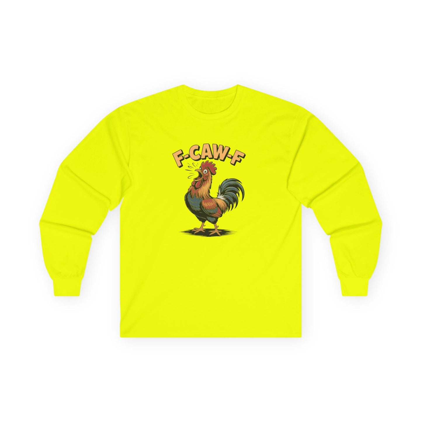 Long Sleeve: 'F-Caw-F'