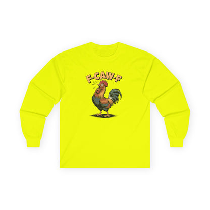 Long Sleeve: 'F-Caw-F'