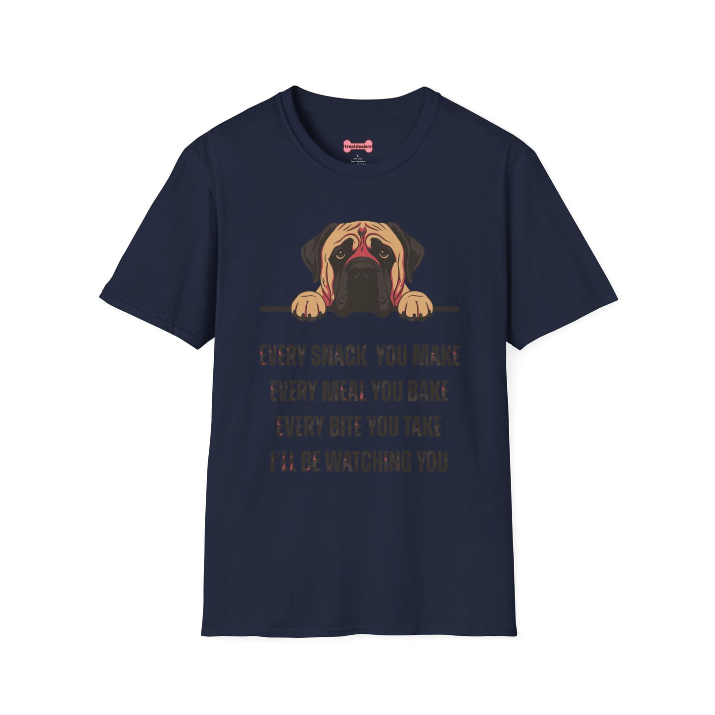 T-Shirt 'Every Snack You Make - English Mastiff ' Funny Shirt English Mastiff Dog Lover Tee