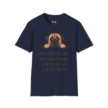 T-Shirt 'Every Snack You Make - English Mastiff ' Funny Shirt English Mastiff Dog Lover Tee