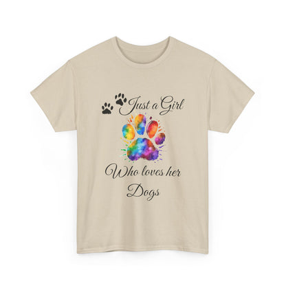 T-Shirt: "Just a girl who loves her dogs"