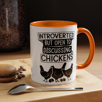 Funny Chicken Lover Coffee Mug "Introverted But Open To Discussing Chickens" Accent Mug (11/15oz)