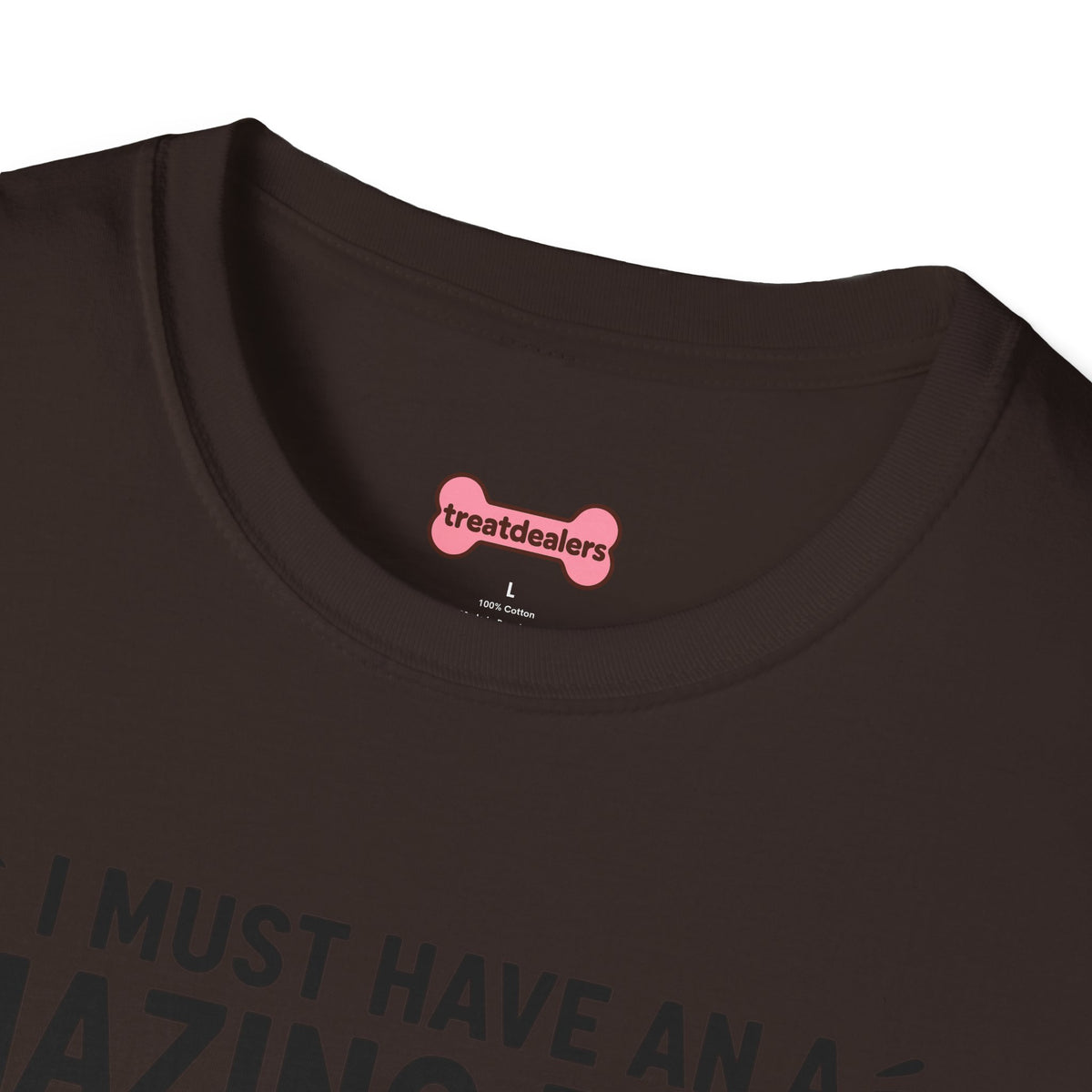 Unisex T-Shirt 'I must have an amazing butt' Funny Shirt