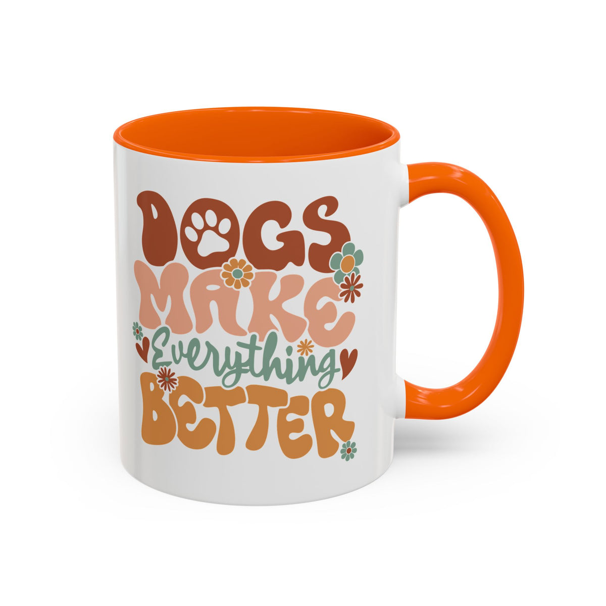 Coffee Mug 'Dogs Make Everything Better' Funny (11oz/15oz)