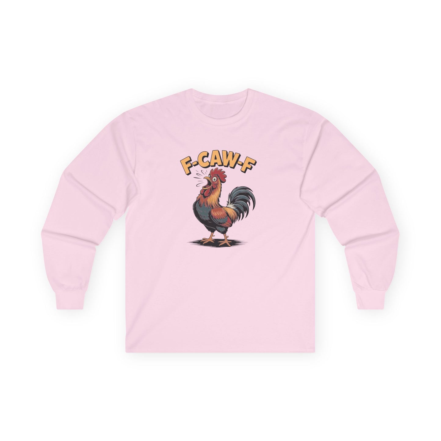 Long Sleeve: 'F-Caw-F'
