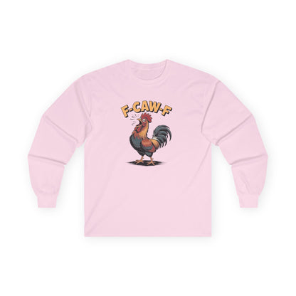 Long Sleeve: 'F-Caw-F'