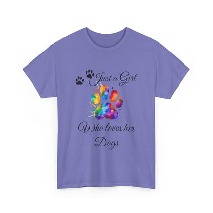 T-Shirt: "Just a girl who loves her dogs"