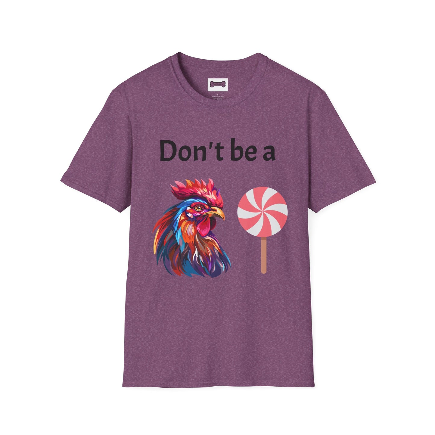 T-Shirt: "Don't Be a Cock Sucker"