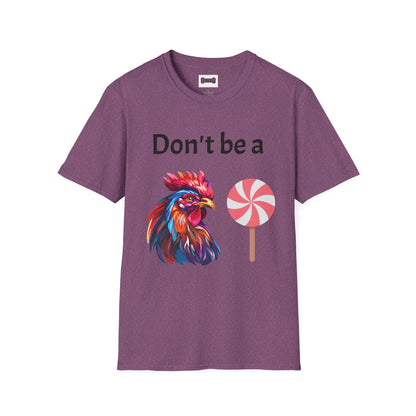 T-Shirt: "Don't Be a Cock Sucker"