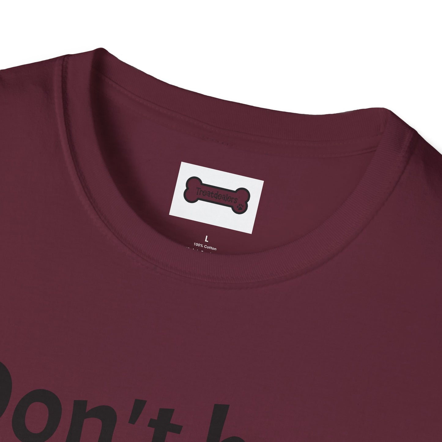 T-Shirt: "Don't Be a Cock Sucker"