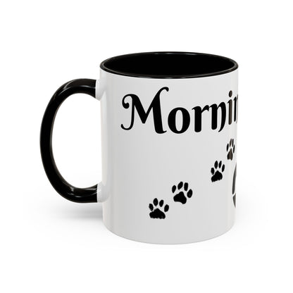 Coffee/Tea Mug:  "Mornings are ruff", (11oz/15oz)